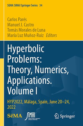Hyperbolic Problems: Theory, Numerics, Applications. Volume I