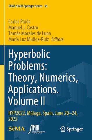 Hyperbolic Problems: Theory, Numerics, Applications. Volume II
