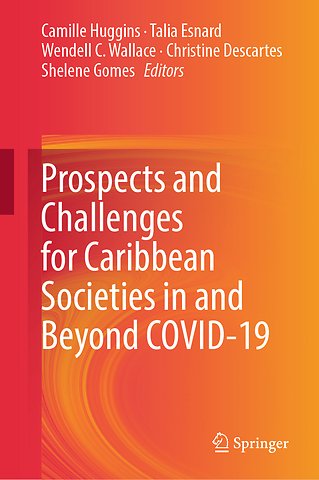 Prospects and Challenges for Caribbean Societies in and Beyond COVID-19