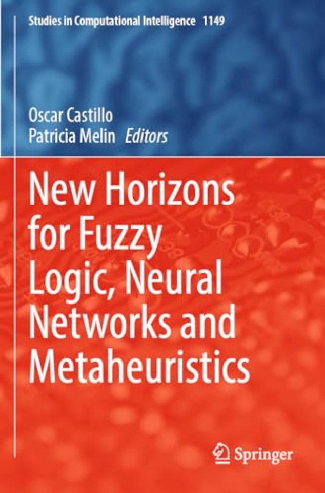 New Horizons for Fuzzy Logic, Neural Networks and Metaheuristics