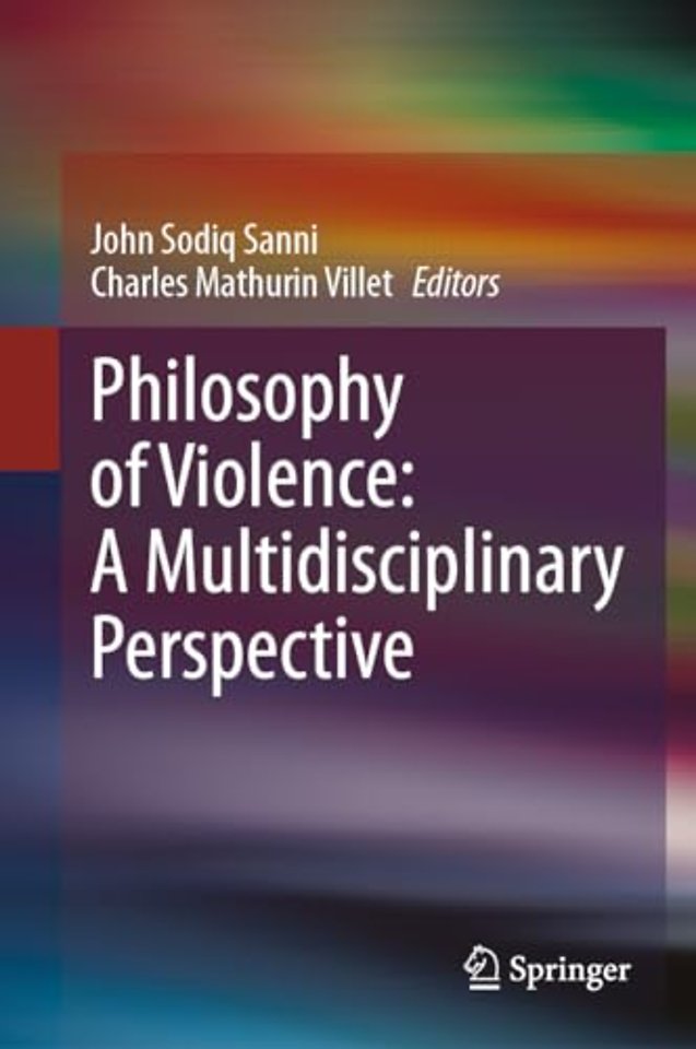 Philosophy of Violence: A Multidisciplinary Perspective