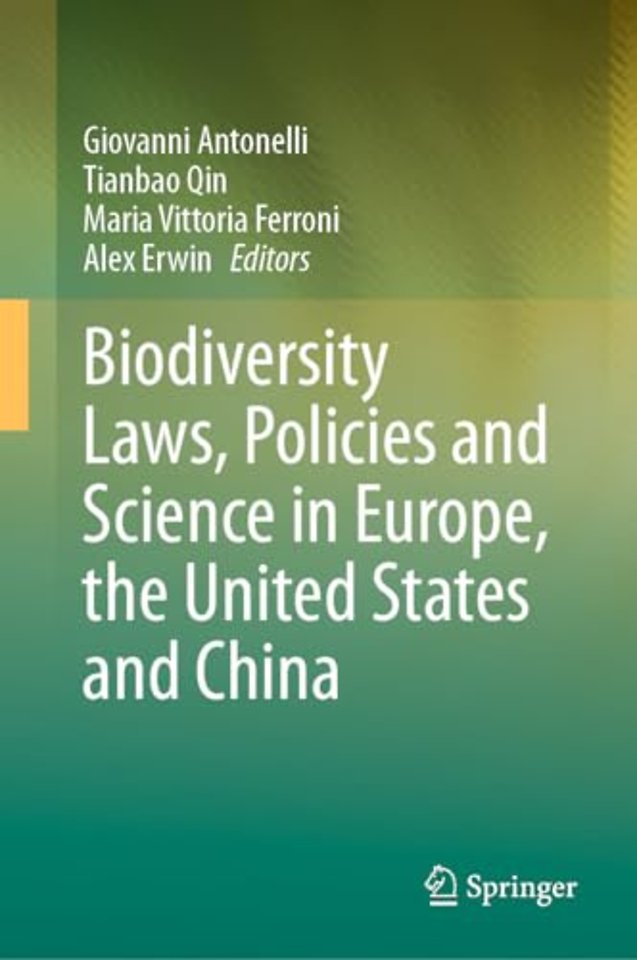Biodiversity Laws, Policies and Science in Europe, the United States and China