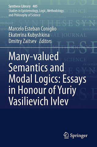 Many-valued Semantics and Modal Logics: Essays in Honour of Yuriy Vasilievich Ivlev