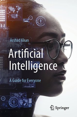 Artificial Intelligence: A Guide for Everyone