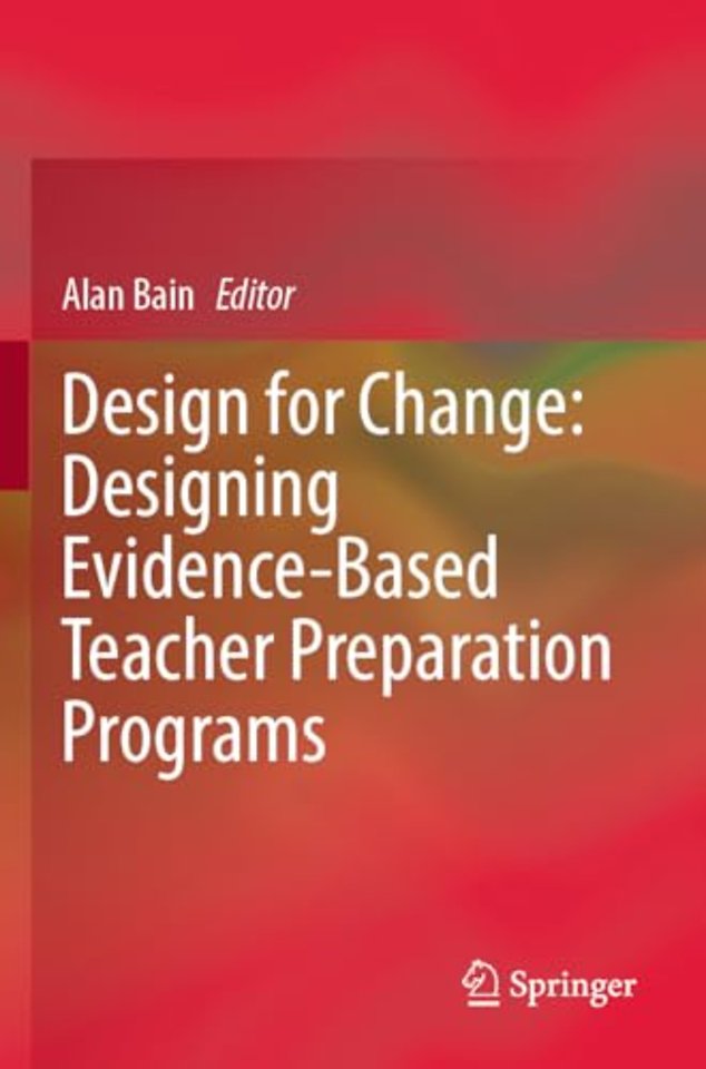 Design for Change: Designing Evidence-Based Teacher Preparation Programs