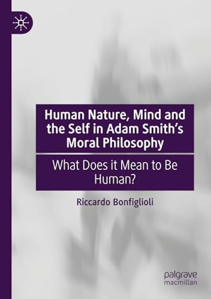 Human Nature, Mind and the Self in Adam Smith's Moral Philosophy