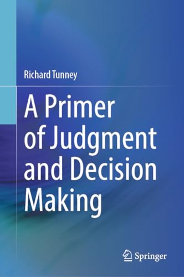 A Primer of Judgment and Decision Making