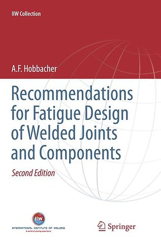 Recommendations for Fatigue Design of Welded Joints and Components
