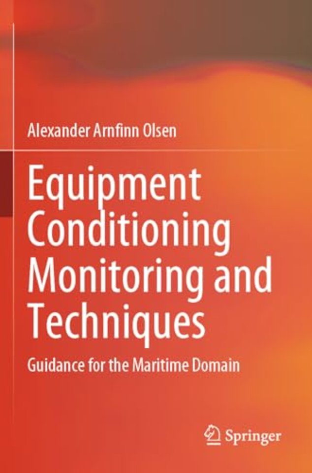 Equipment Conditioning Monitoring and Techniques