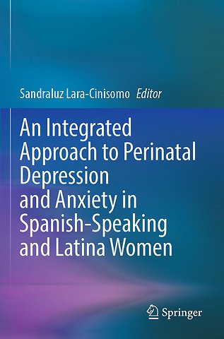An Integrated Approach to Perinatal Depression and Anxiety in Spanish-Speaking and Latina Women