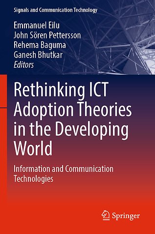 Rethinking ICT Adoption Theories in the Developing World