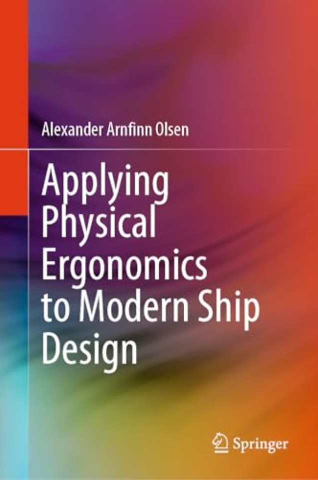 Applying Physical Ergonomics to Modern Ship Design