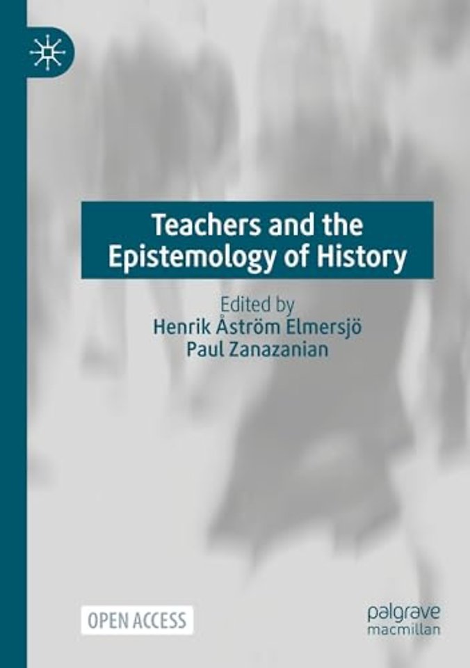 Teachers and the Epistemology of History
