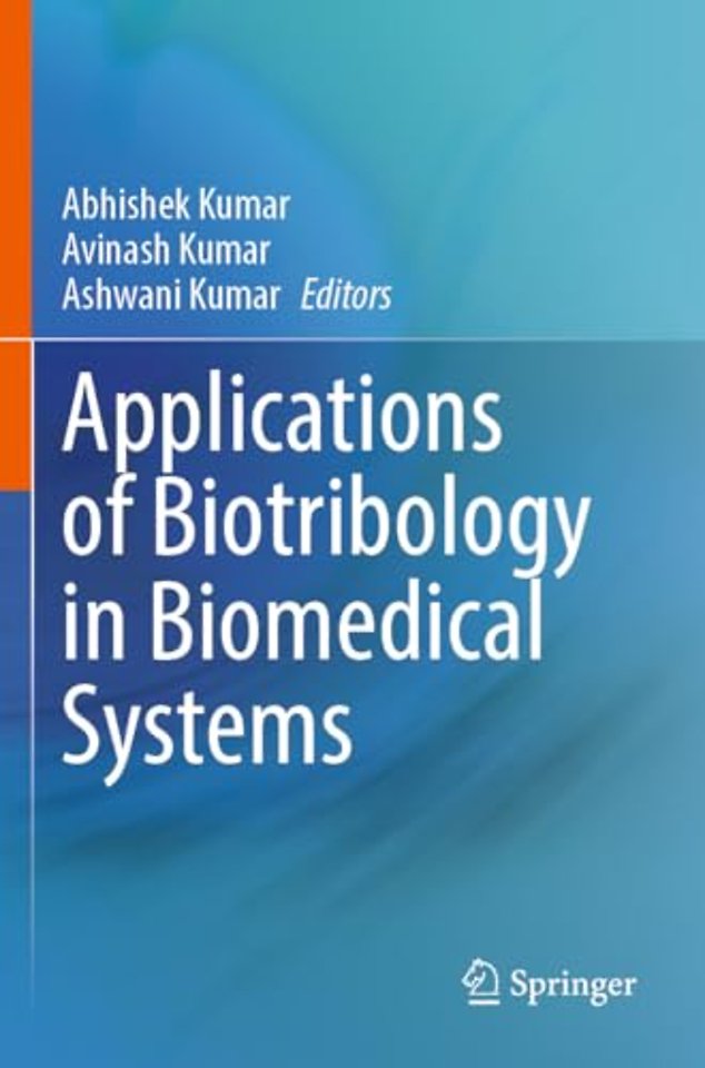 Applications of Biotribology in Biomedical Systems