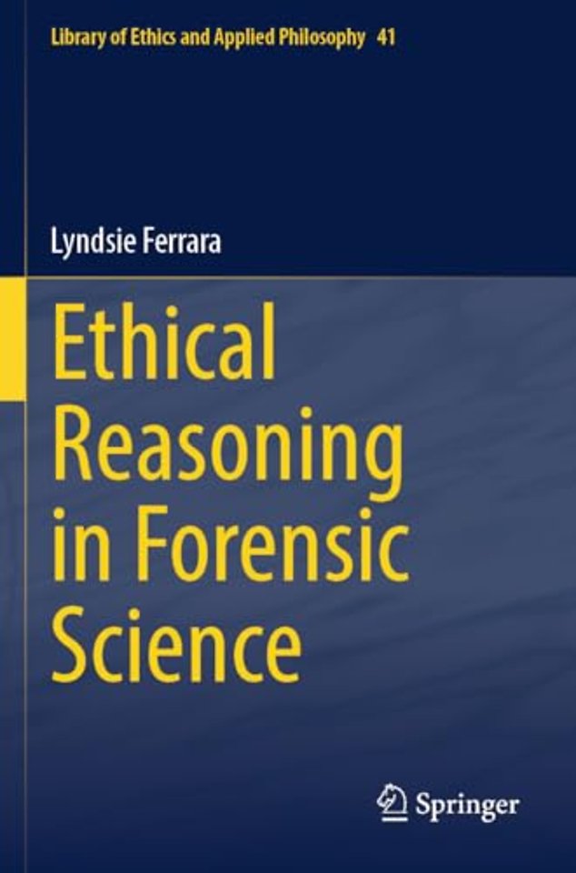Ethical Reasoning in Forensic Science