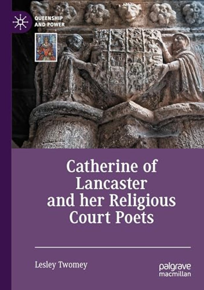 Catherine of Lancaster and her Religious Court Poets