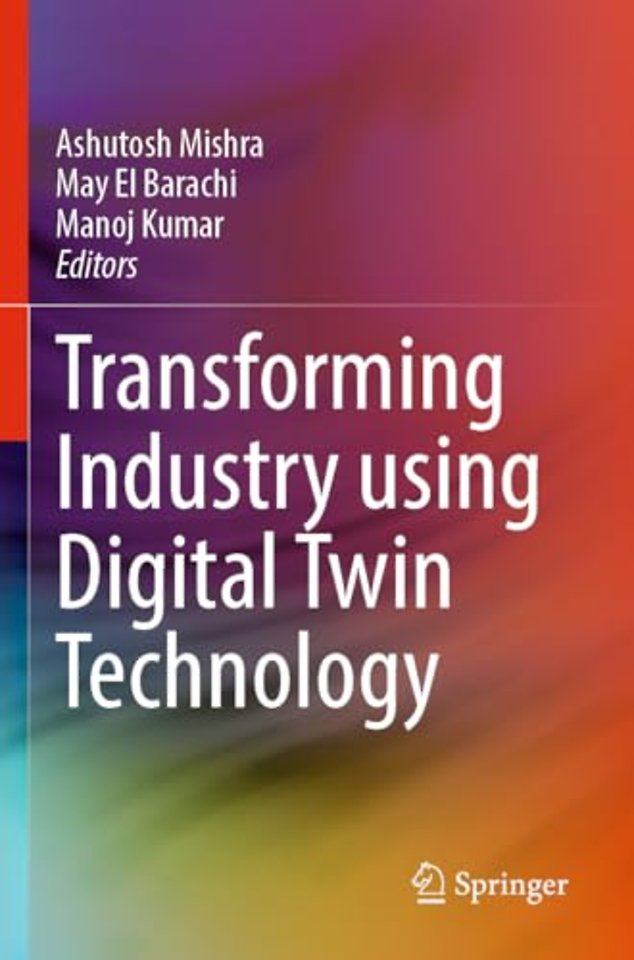 Transforming Industry using Digital Twin Technology