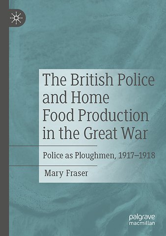 The British Police and Home Food Production in the Great War