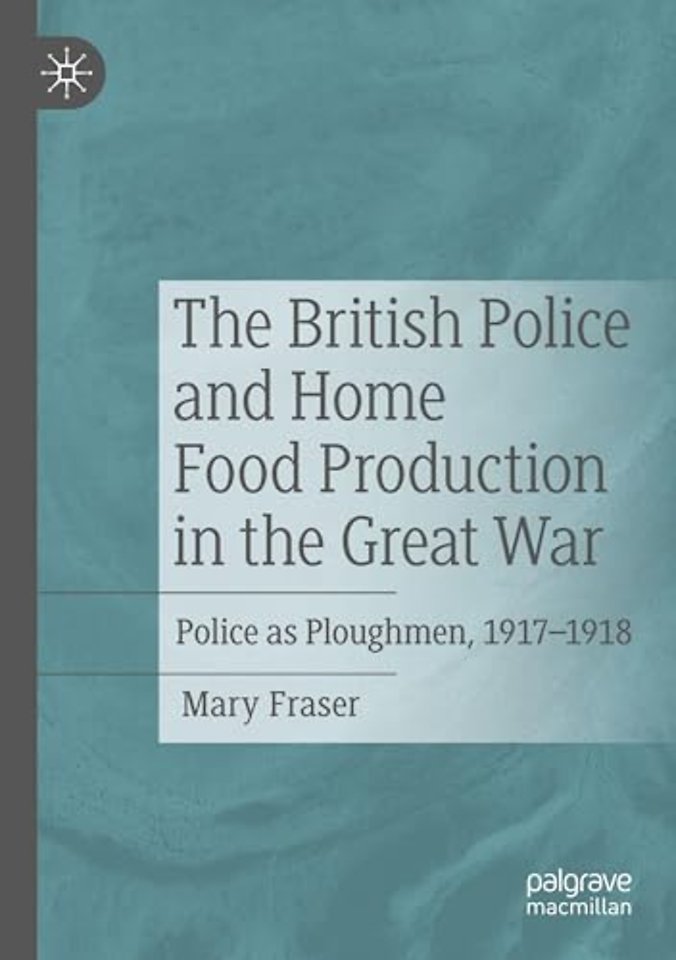 The British Police and Home Food Production in the Great War