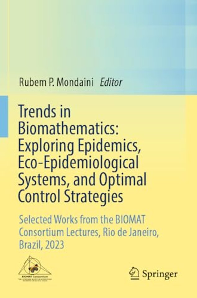 Trends in Biomathematics: Exploring Epidemics, Eco-Epidemiological Systems, and Optimal Control Strategies