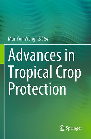 Advances in Tropical Crop Protection