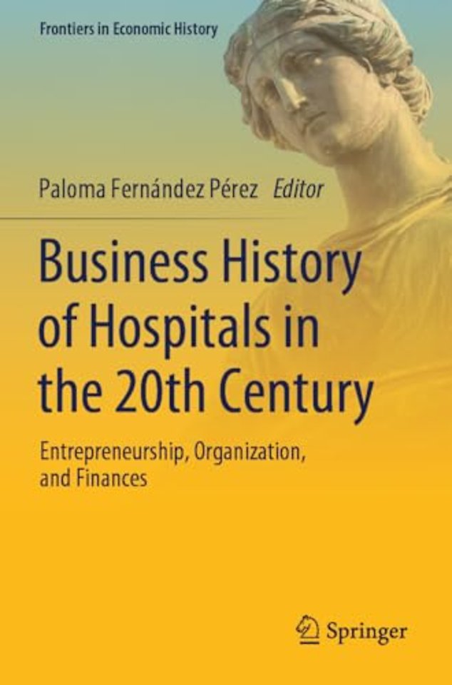 Business History of Hospitals in the 20th Century