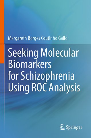 Seeking Molecular Biomarkers for Schizophrenia Using ROC Analysis