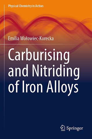 Carburising and Nitriding of Iron Alloys