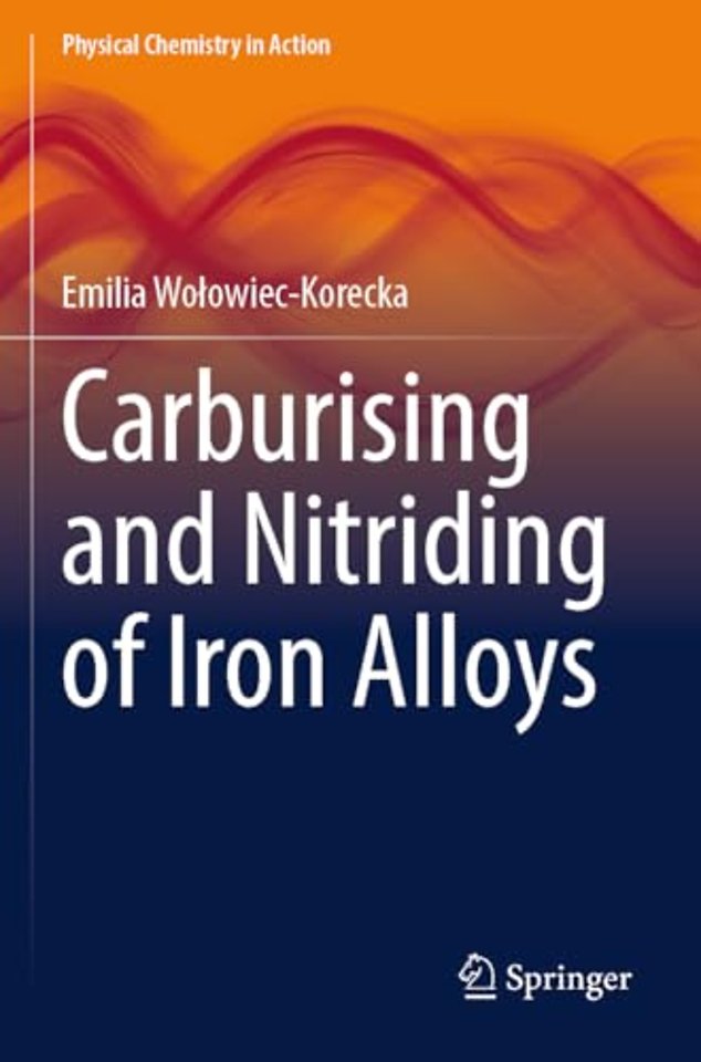 Carburising and Nitriding of Iron Alloys