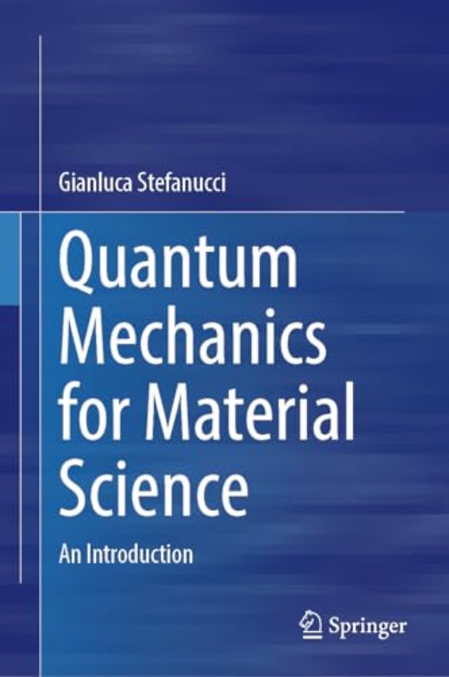 Quantum Mechanics for Material Science