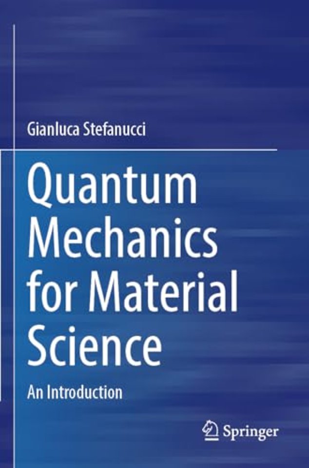 Quantum Mechanics for Material Science