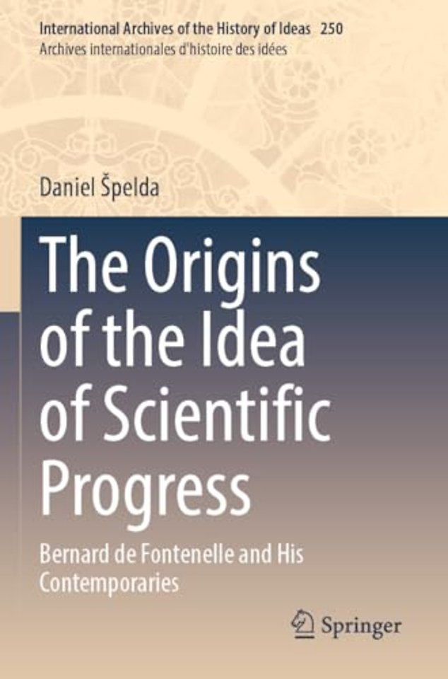 The Origins of the Idea of Scientific Progress