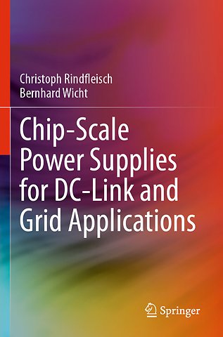 Chip-Scale Power Supplies for DC-Link and Grid Applications