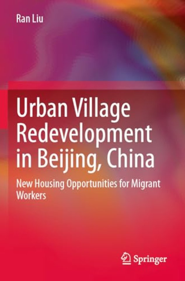 Urban Village Redevelopment in Beijing, China