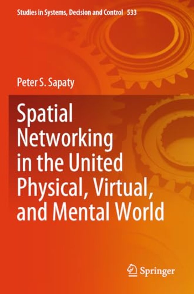 Spatial Networking in the United Physical, Virtual, and Mental World