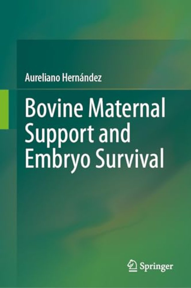 Bovine Maternal Support and Embryo Survival