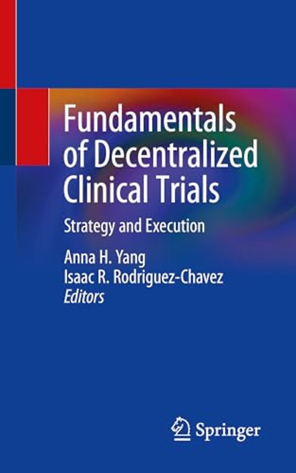Fundamentals of Decentralized Clinical Trials