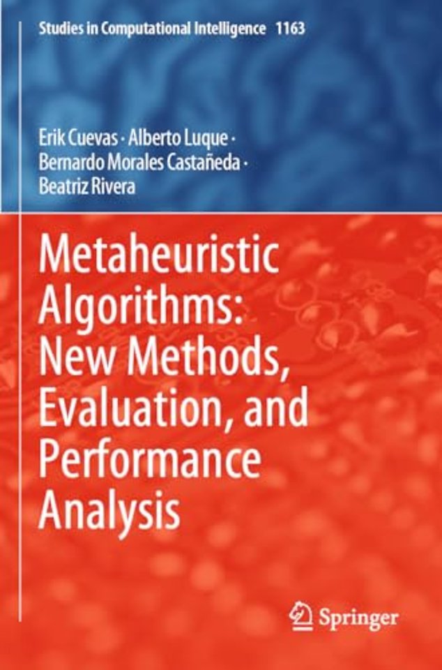 Metaheuristic Algorithms: New Methods, Evaluation, and Performance Analysis