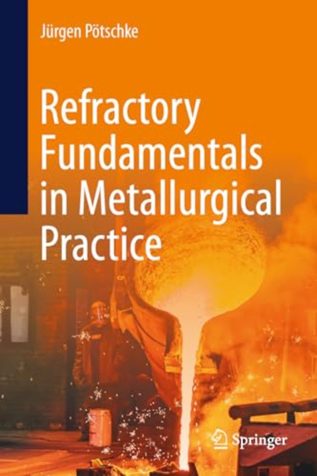 Refractory Fundamentals in Metallurgical Practice