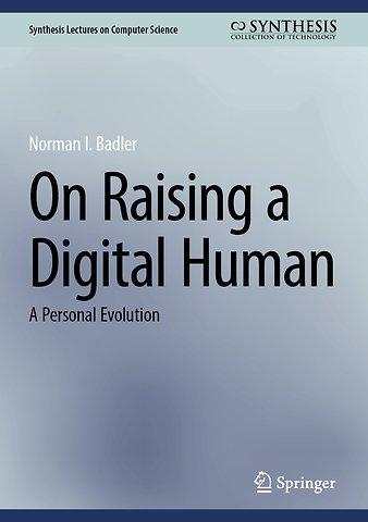 On Raising a Digital Human