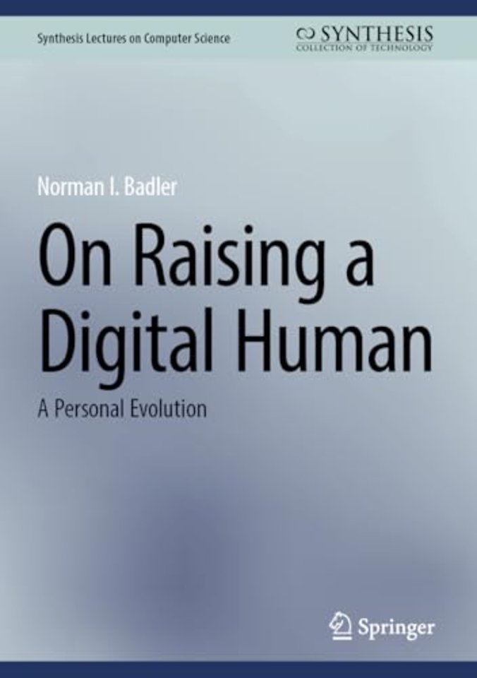 On Raising a Digital Human