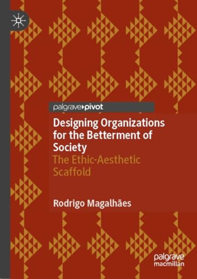 Designing Organizations for the Betterment of Society