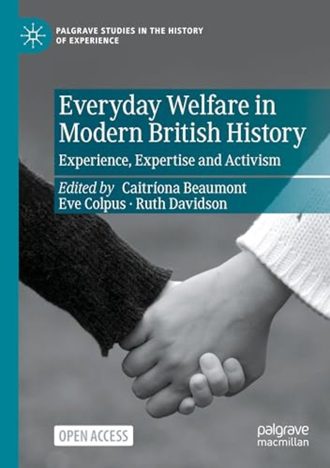 Everyday Welfare in Modern British History