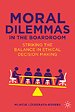 Moral Dilemmas in the Boardroom Moral Dilemmas in the Boardroom