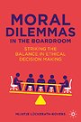 Moral Dilemmas in the Boardroom