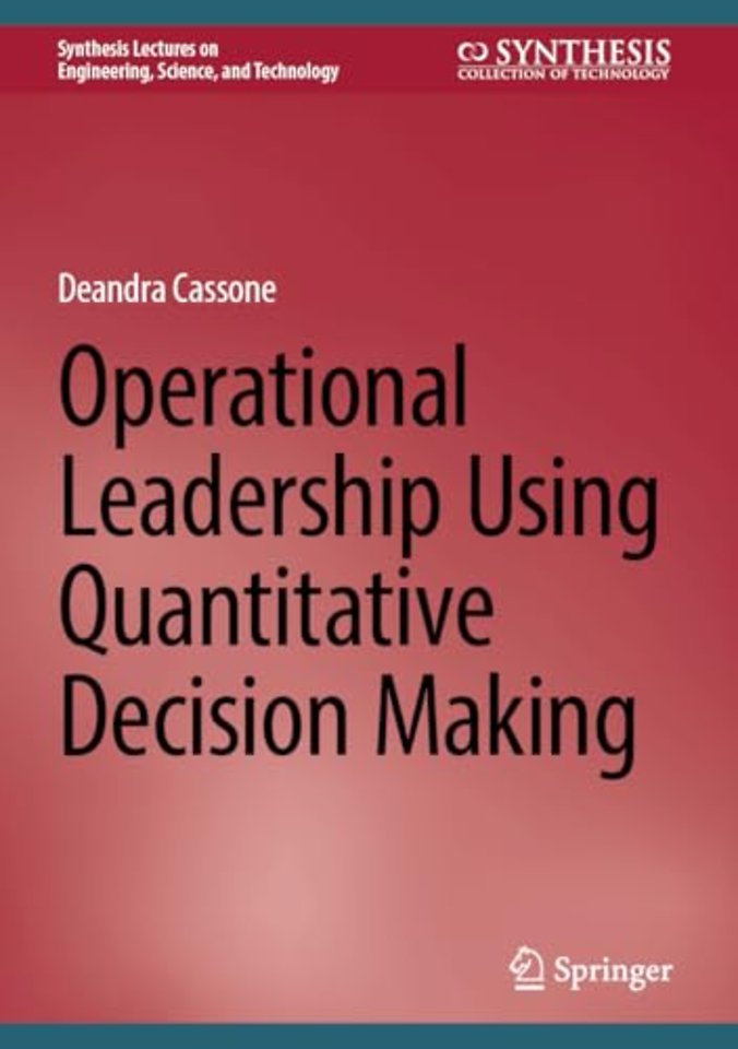 Operational Leadership Using Quantitative Decision Making
