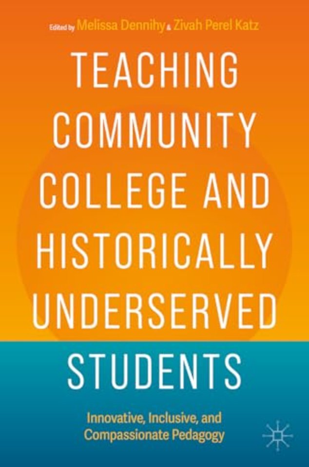 Teaching Community College and Historically Underserved Students