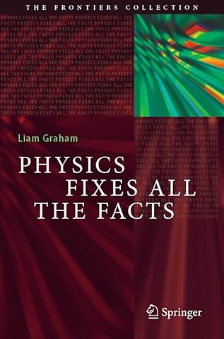 Physics Fixes All the Facts