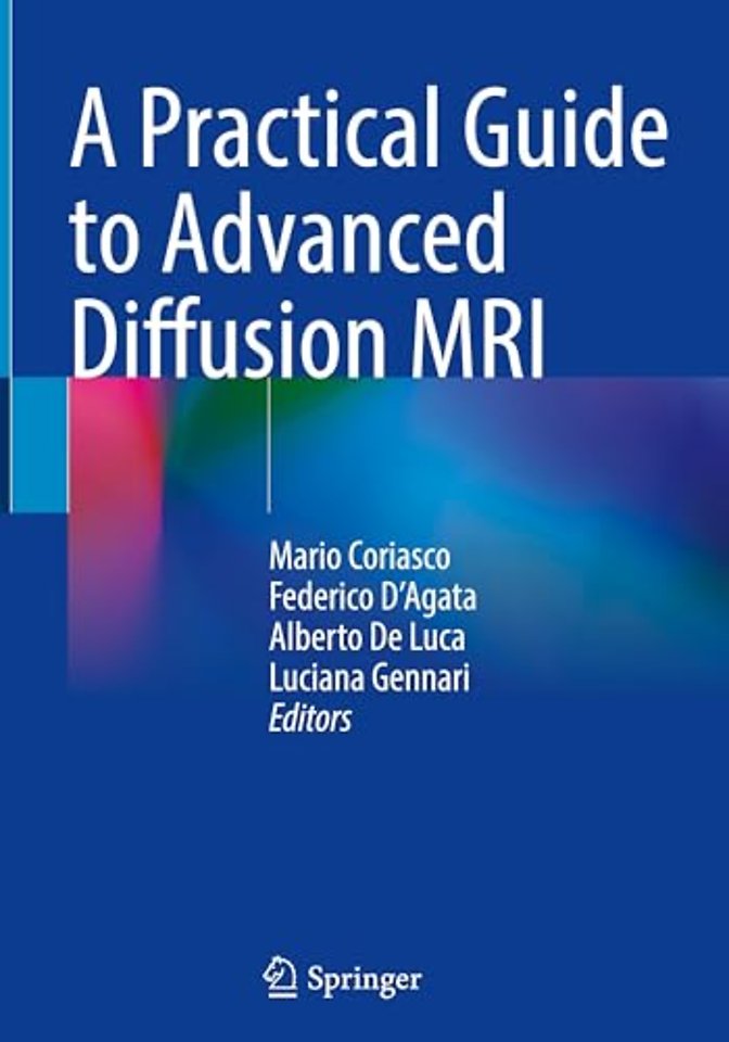 A Practical Guide to Advanced Diffusion MRI
