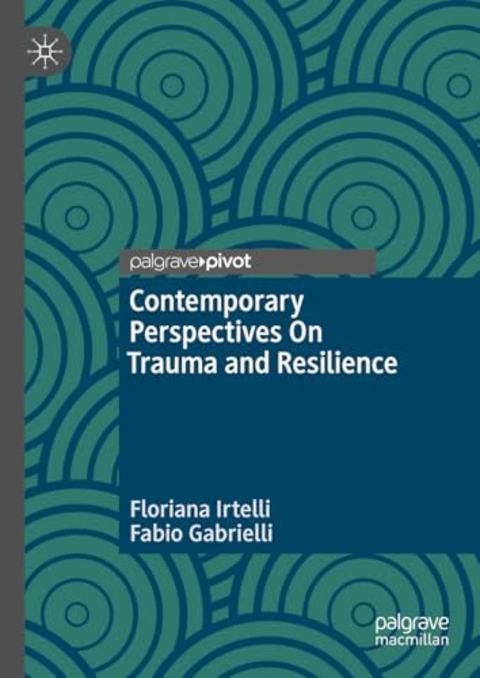 Contemporary Perspectives On Trauma and Resilience